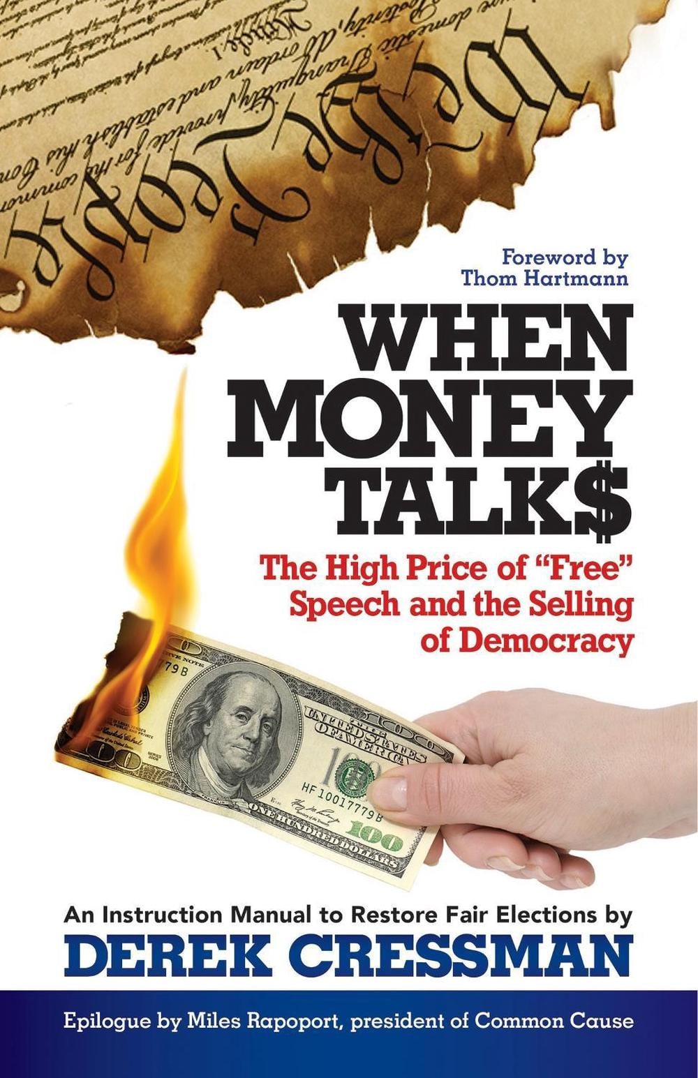 When Money Talks: The High Price of Free Speech and the Selling of Democracy by CRESSMAN - ISBN: 9781626565760