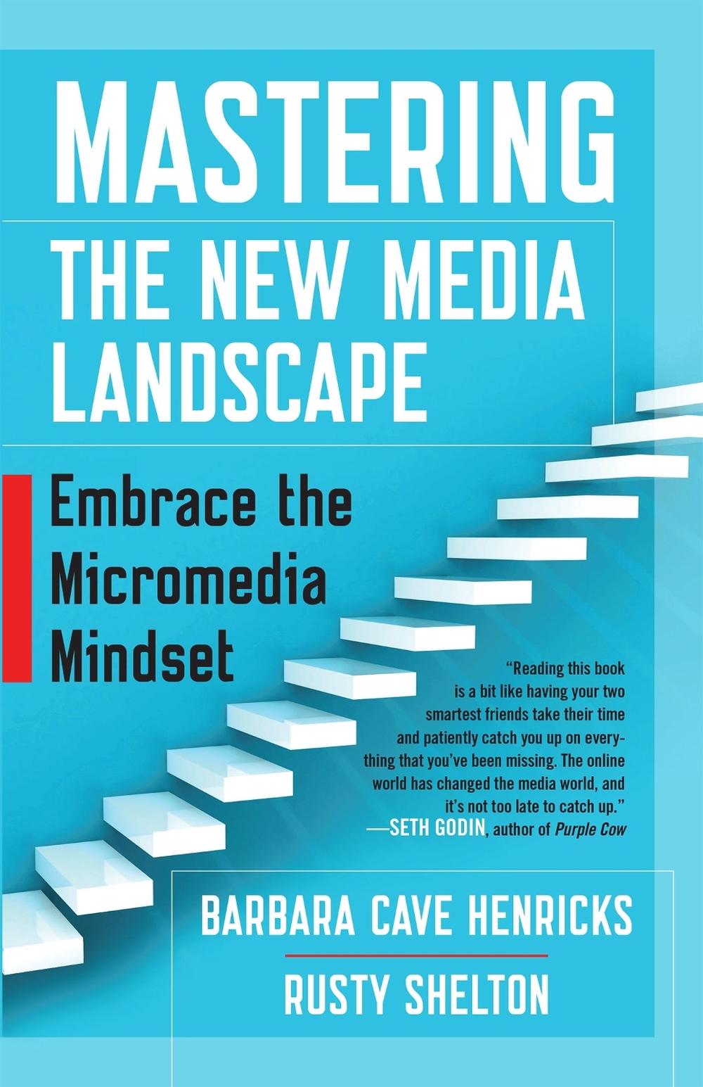 Mastering the New Media Landscape: Embrace the Micromedia Mindset by HENRICKS - ISBN: 9781626565807