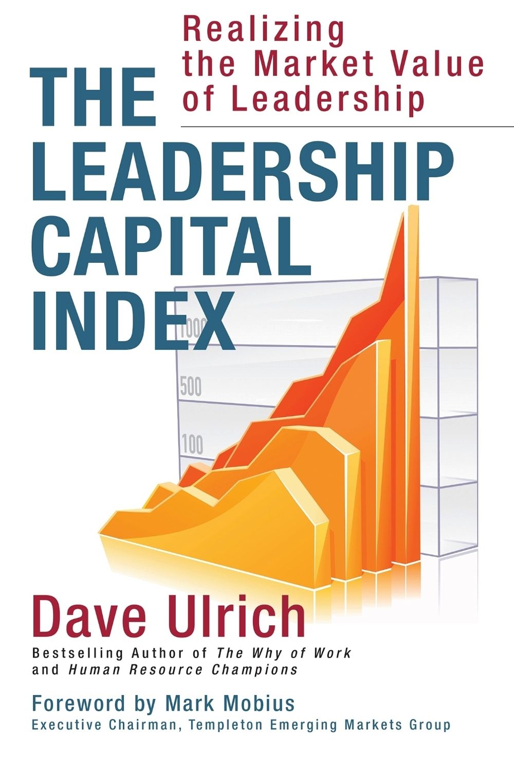 The Leadership Capital Index: Realizing the Market Value of Leadership by Dave Ulrich - ISBN: 9781626565999