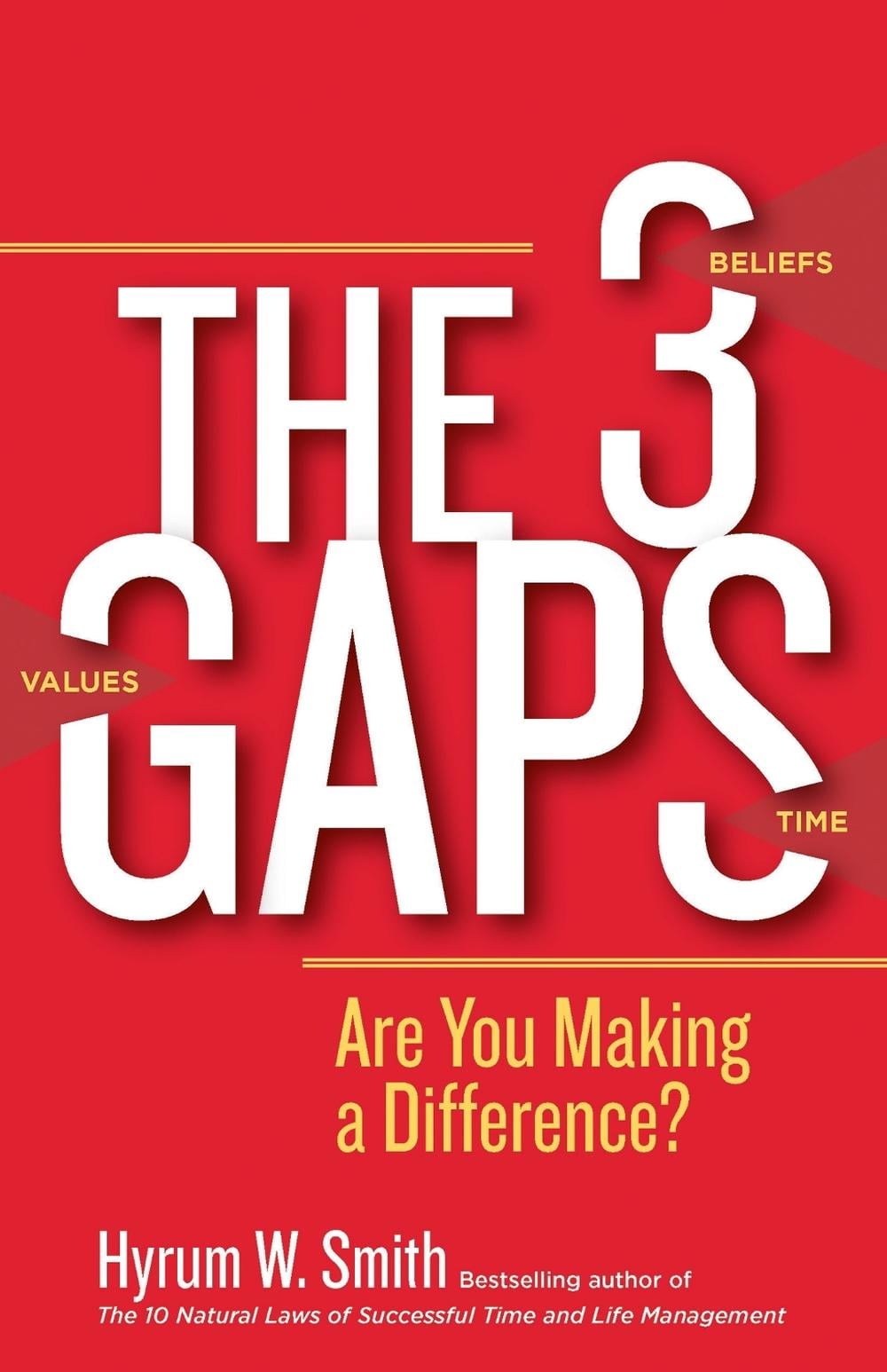 The 3 Gaps: Are You Making a Difference? by SMITH - ISBN: 9781626566620