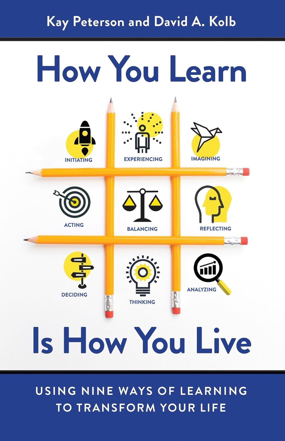 How You Learn Is How You Live: Using Nine Ways of Learning to Transform Your Life by PETERSON - ISBN: 9781626568709