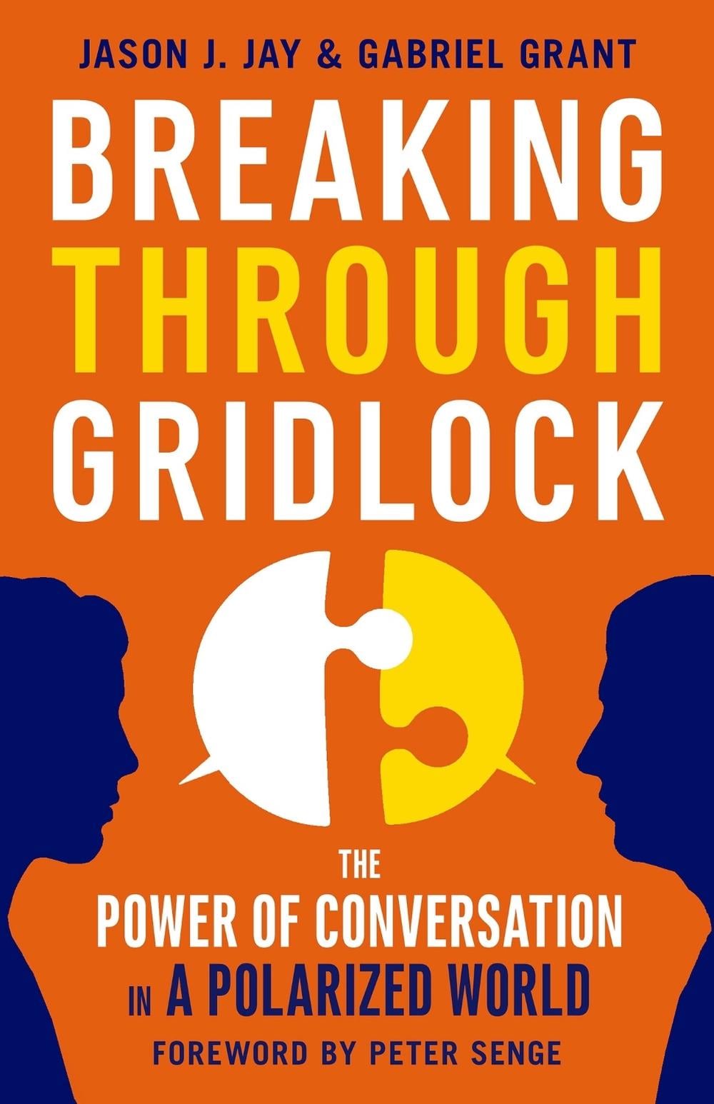 Breaking Through Gridlock: The Power of Conversation in a Polarized World by JAY - ISBN: 9781626568952