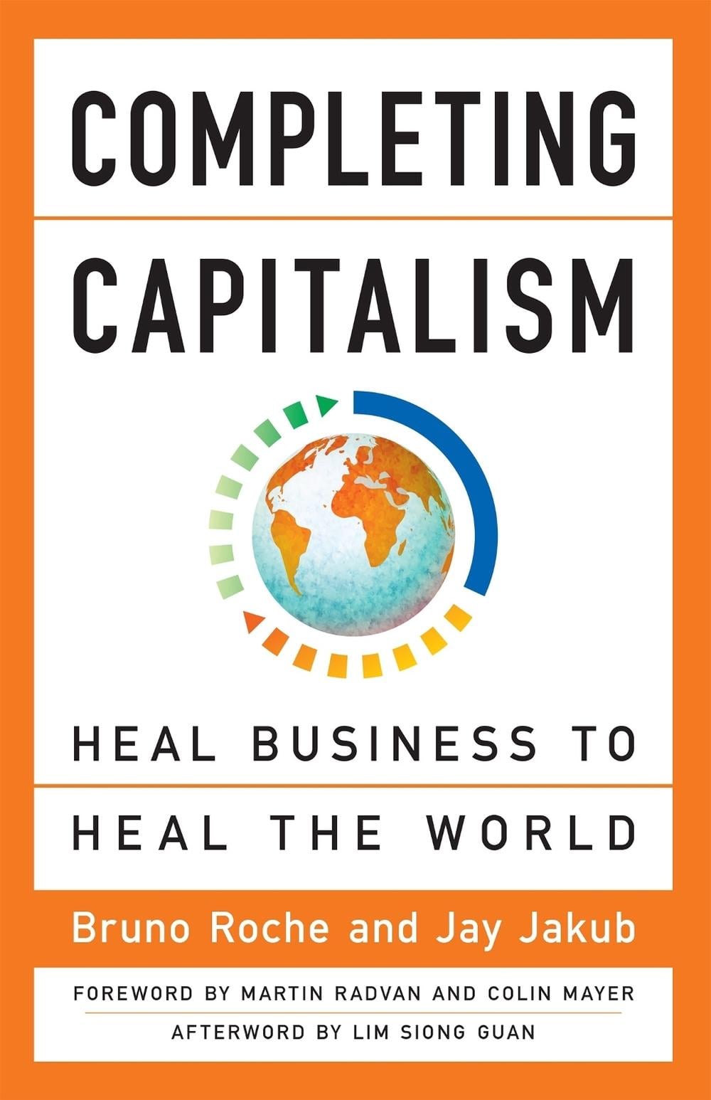 Completing Capitalism: Heal Business to Heal the World by ROCHE - ISBN: 9781626569270