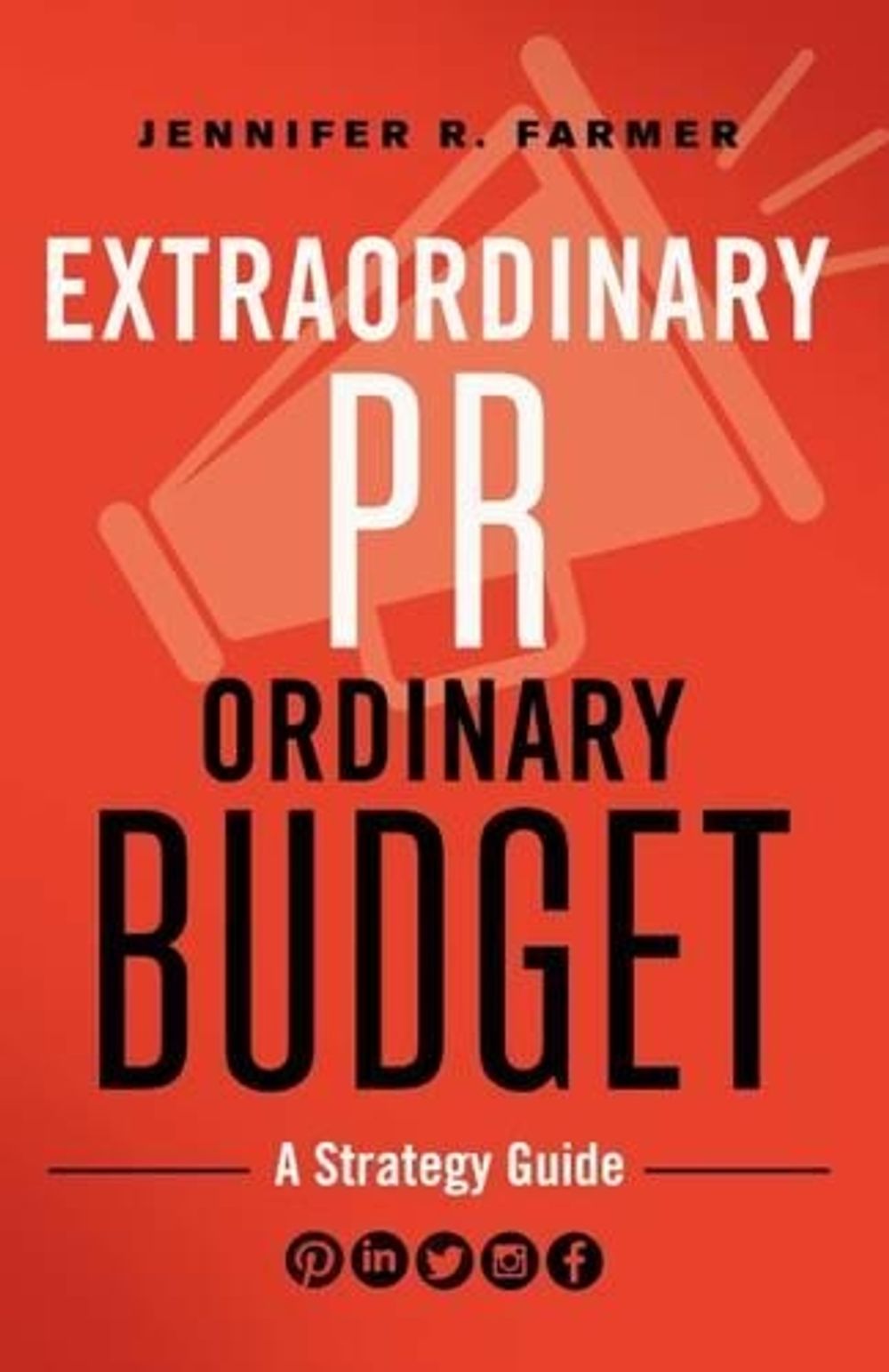 EXTRAORDINARY PR, ORDINARY BUDGET by FARMER - ISBN: 9781626569935