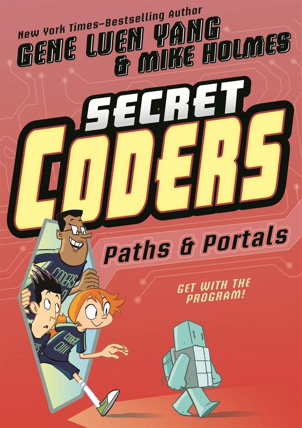 Secret Coders: Paths & Portals by Gene Luen Yang - ISBN: 9781626720763