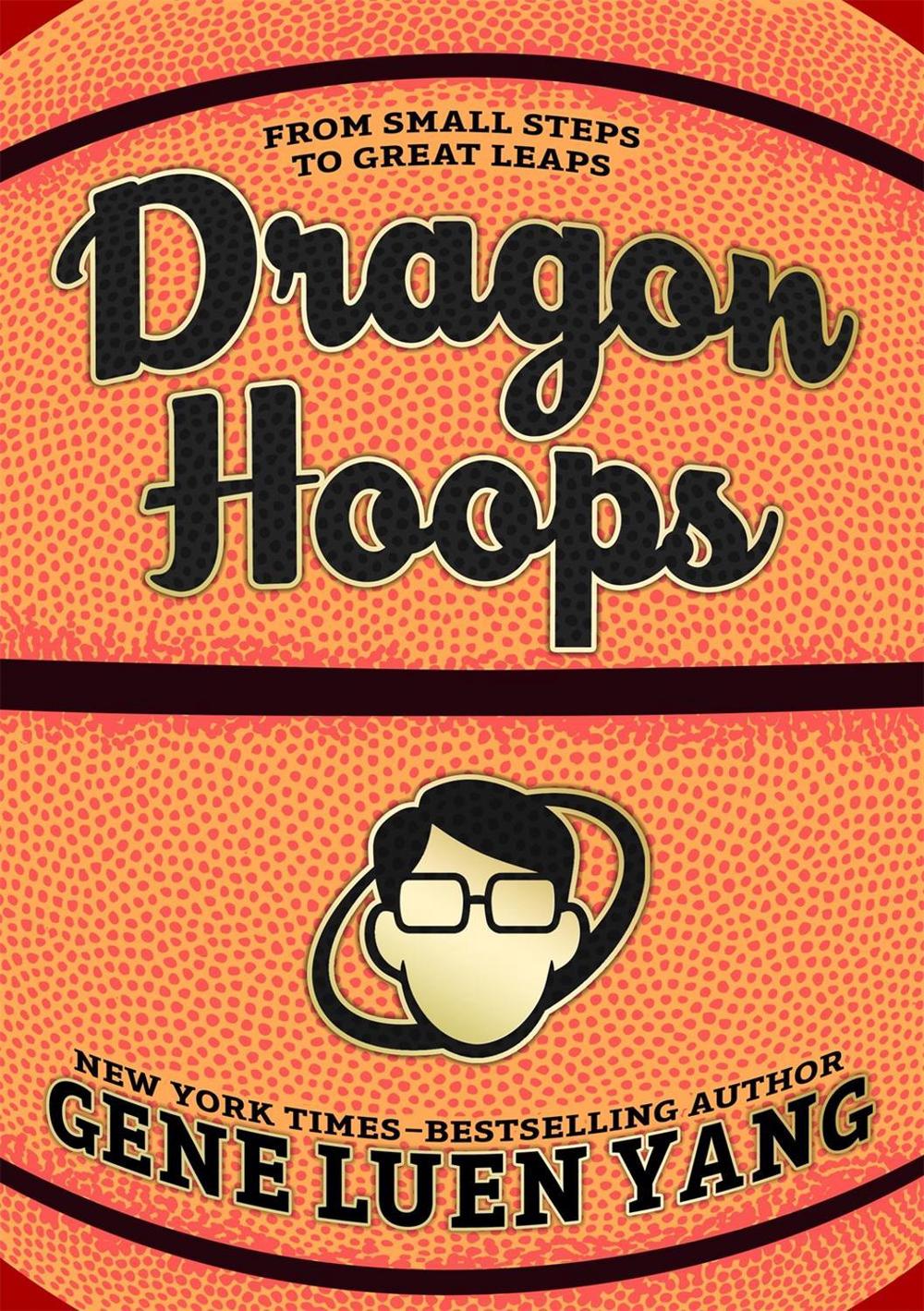 Dragon Hoops by Gene Luen Yang - ISBN: 9781626720794