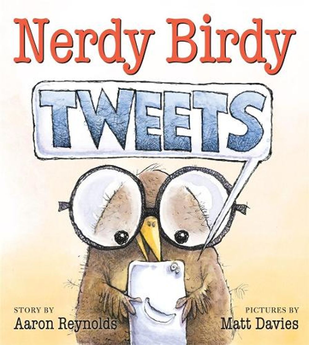 Nerdy Birdy Tweets by Aaron Reynolds - ISBN: 9781626721289