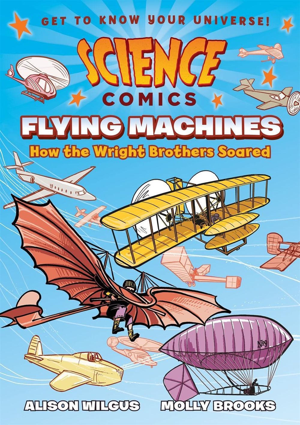 Science Comics: Flying Machines by Alison Wilgus - ISBN: 9781626721395