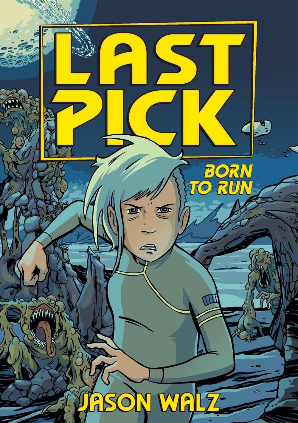 Last Pick: Born to Run by Jason Walz - ISBN: 9781626728936