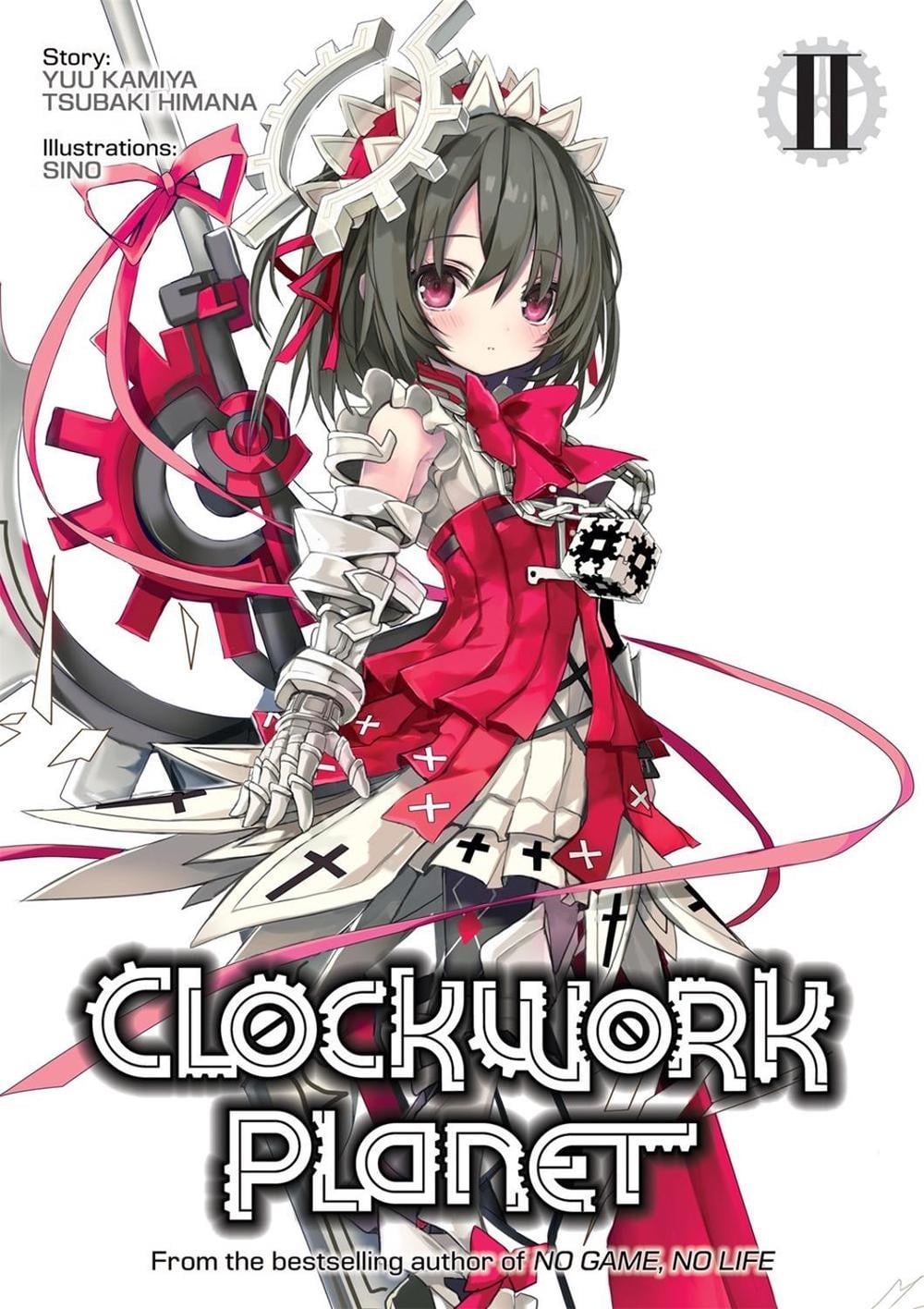 Clockwork Planet (Light Novel) Vol. 2 by Yuu Kamiya - ISBN: 9781626928176