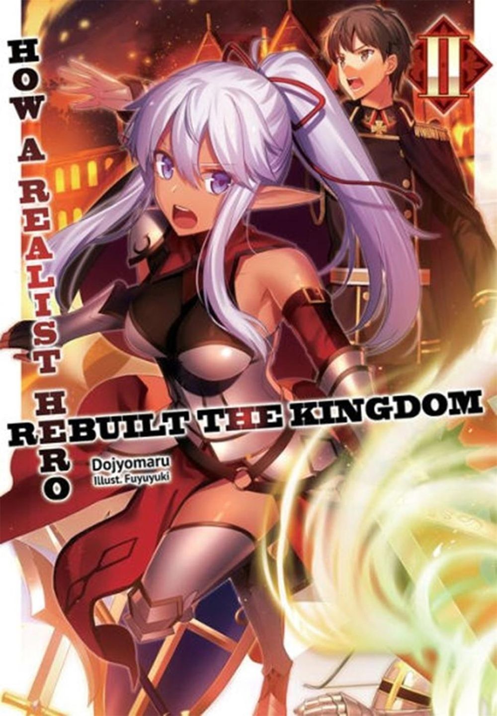 How a Realist Hero Rebuilt the Kingdom (Light Novel) Vol. 2 by Dojyomaru - ISBN: 9781626929814