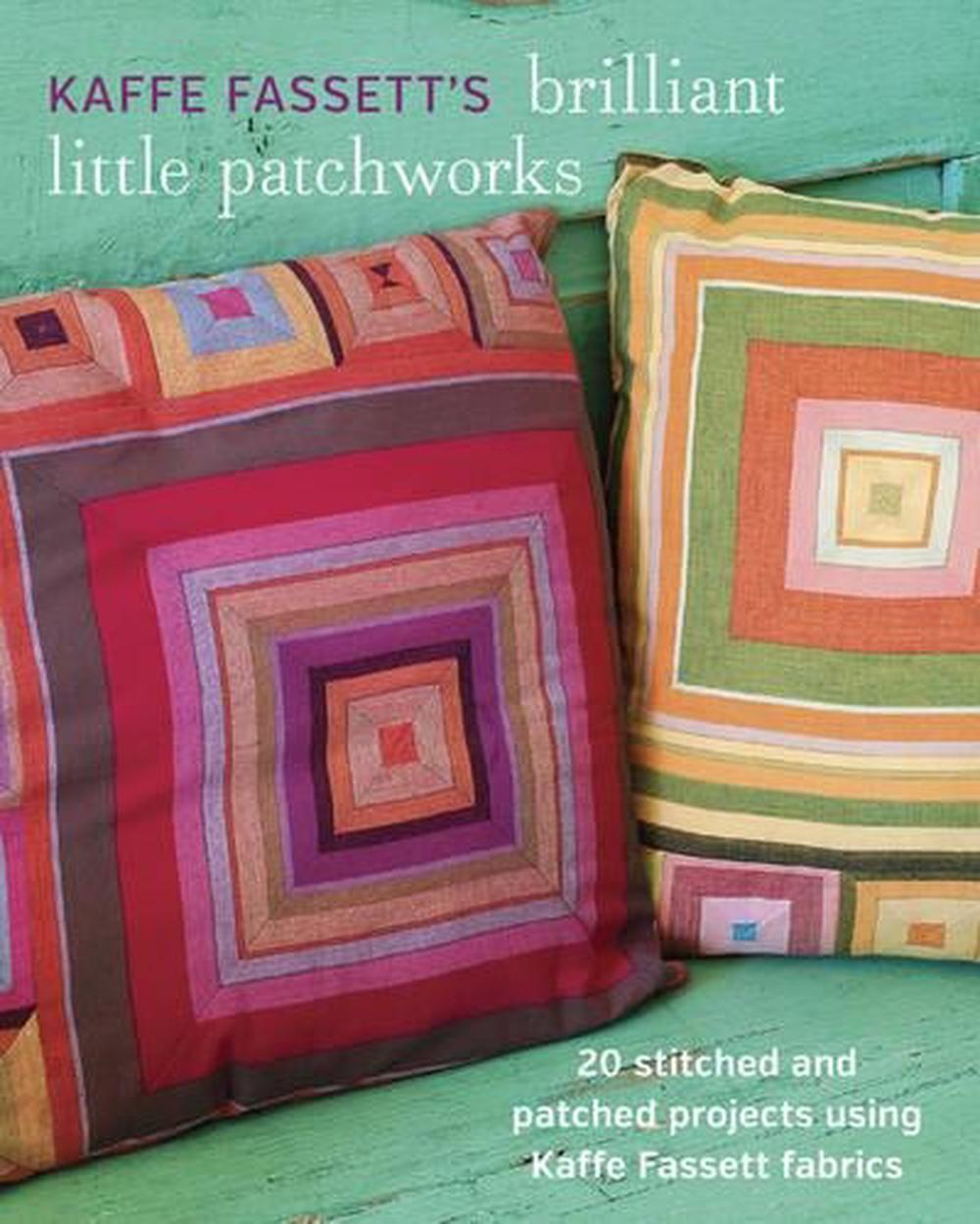 Kaffe Fassett′s Brilliant Little Patchworks, 9781627107440