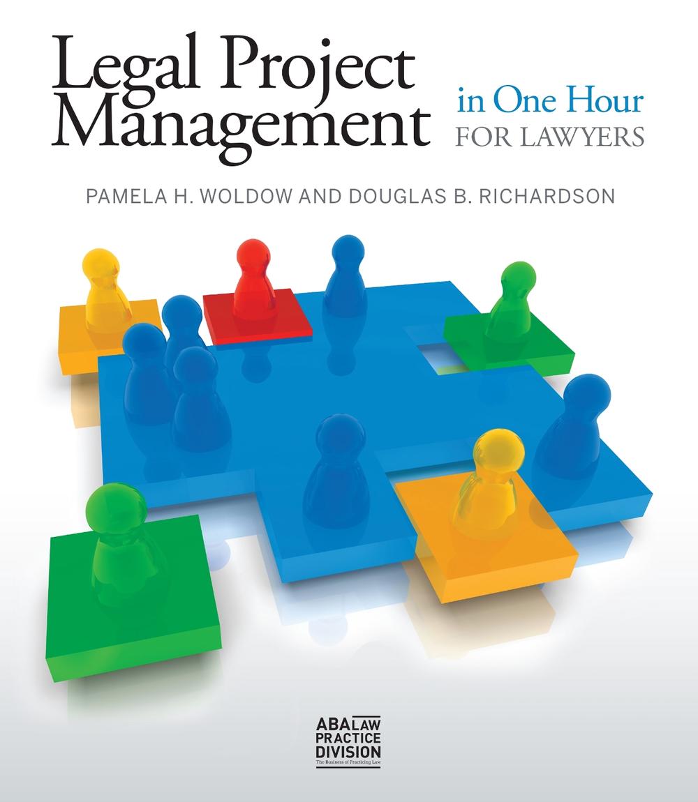Legal Project Management in One Hour for Lawyers, 9781627221900