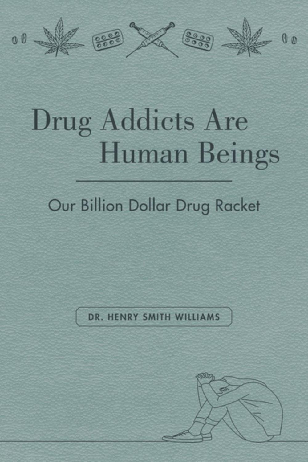 Drug Addicts are Human Beings, 9781627311700