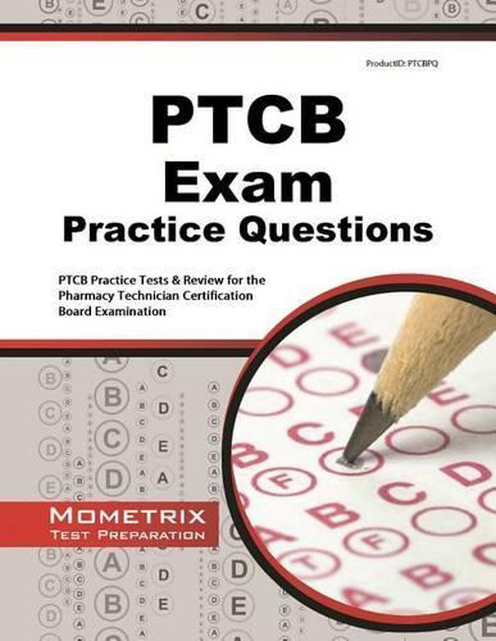 PTCB Exam Practice Questions: PTCB Practice Tests & Review for the Pharmacy  Technician Certification Board