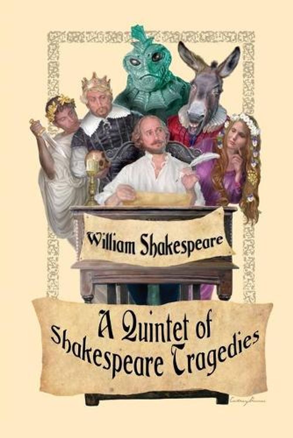 A Quintet of Shakespeare Tragedies (Romeo and Juliet, Hamlet, Macbeth ...