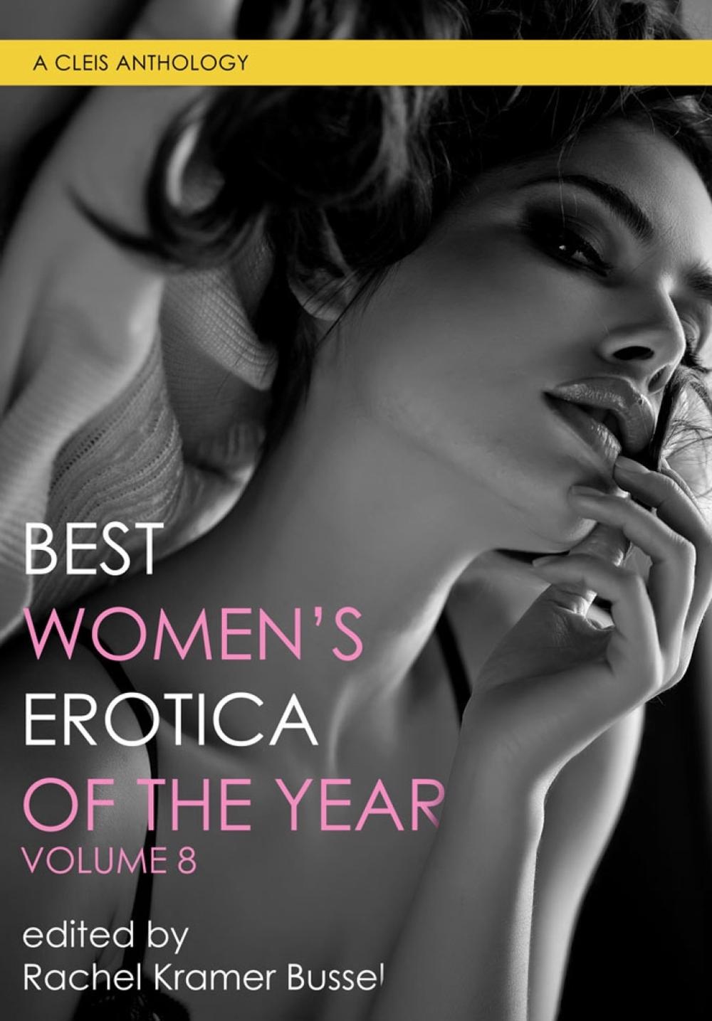 Best Women's Erotica of the Year, Volume 8, 9781627783156