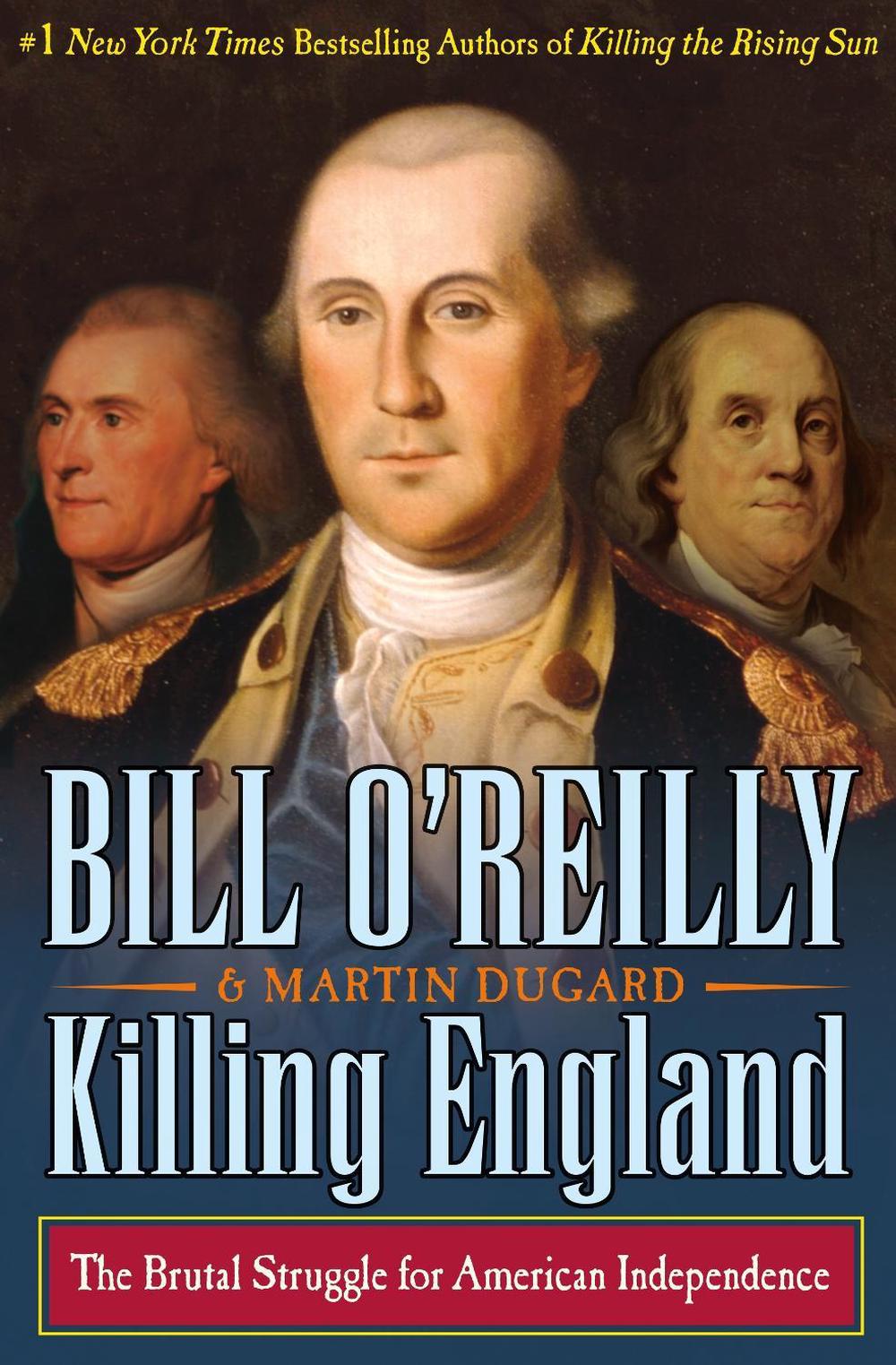 Killing England by Bill O'Reilly - ISBN: 9781627790642