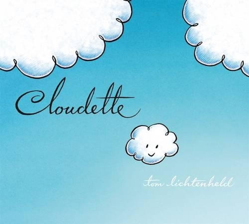 Cloudette by Tom Lichtenheld - ISBN: 9781627795012