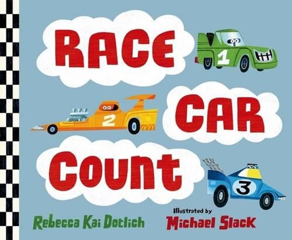 Race Car Count by Rebecca Kai Dotlich - ISBN: 9781627799348
