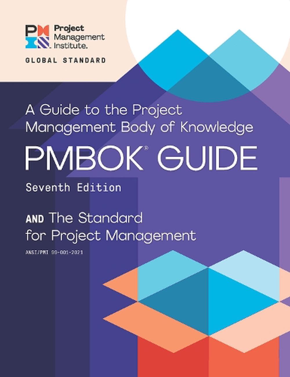 A guide to the Project Management Body of Knowledge (PMBOK guide) and