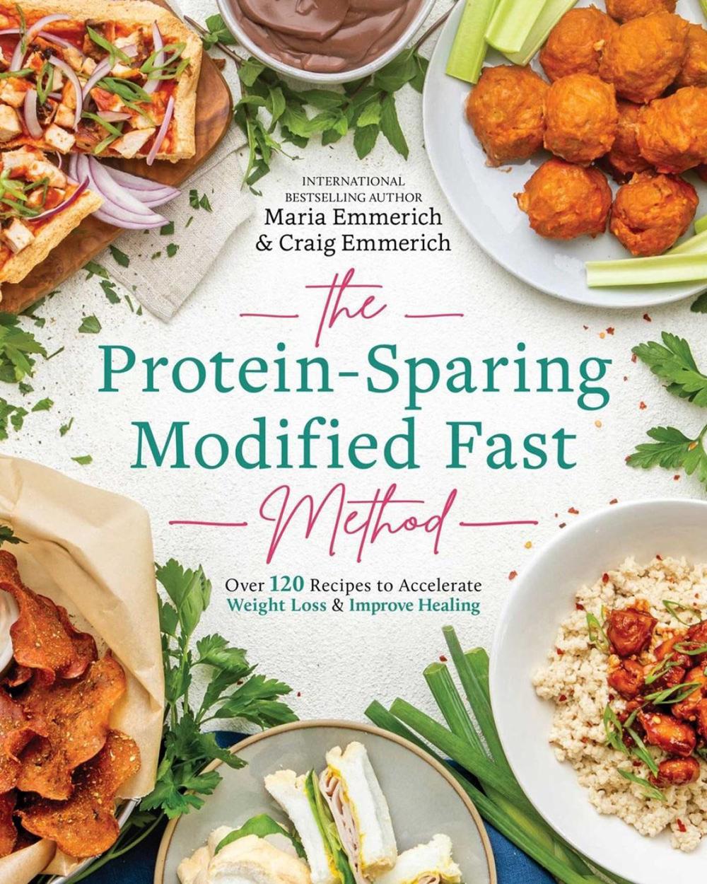 The Protein-Sparing Modified Fast Method: Over 100 Recipes to Accelerate Weight Loss and Improve Healing, 9781628601305
