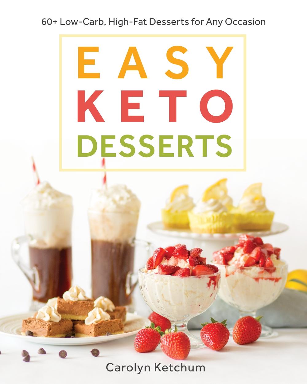 Easy Keto Desserts, 9781628602920