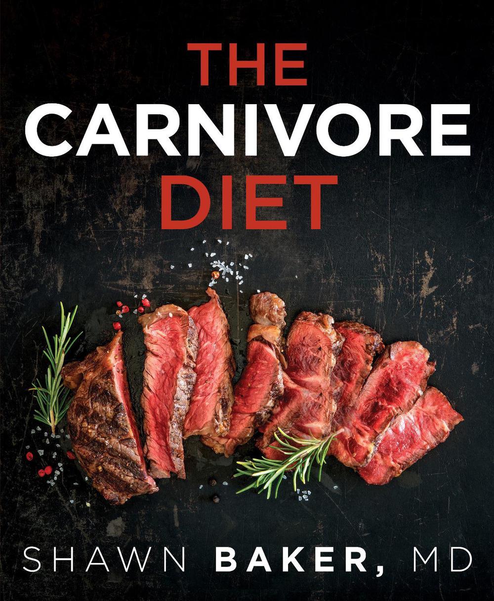 The Carnivore Diet, 9781628603507