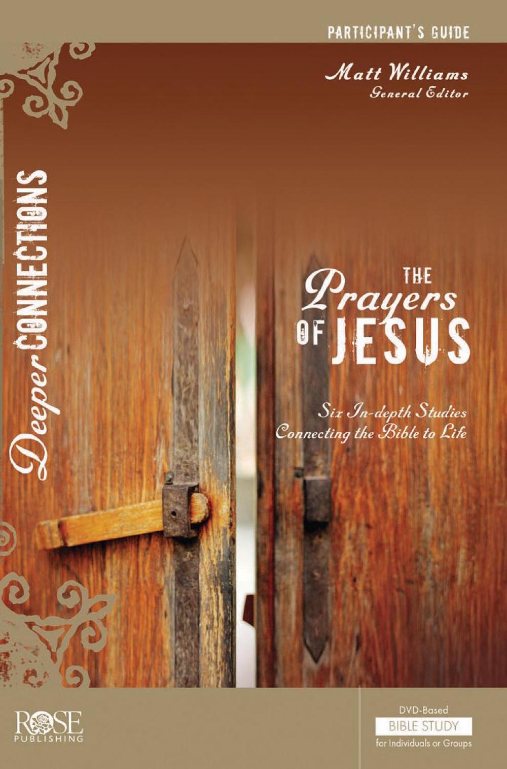 The Prayers of Jesus Participant's Guide by Matt Williams, Paperback ...