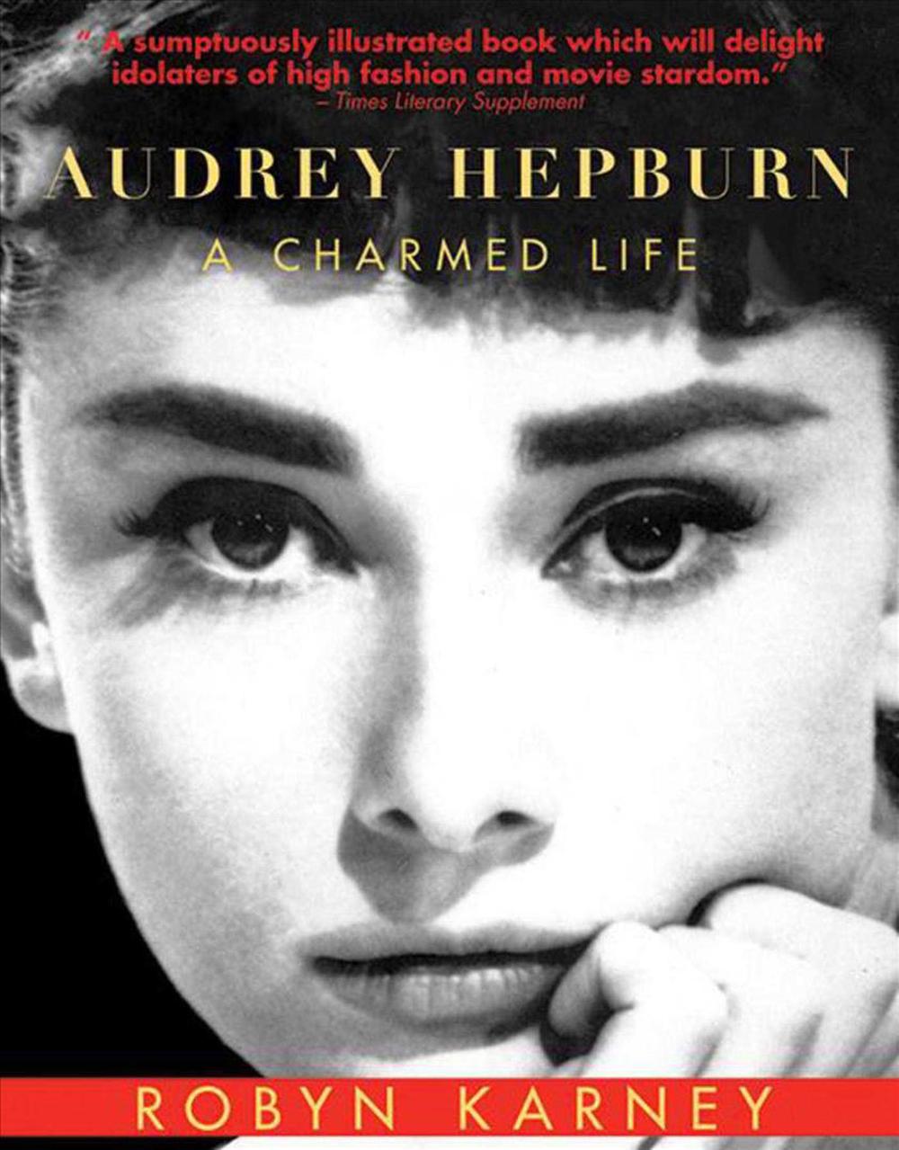 audrey-hepburn-a-charmed-life-by-robyn-karney-paperback