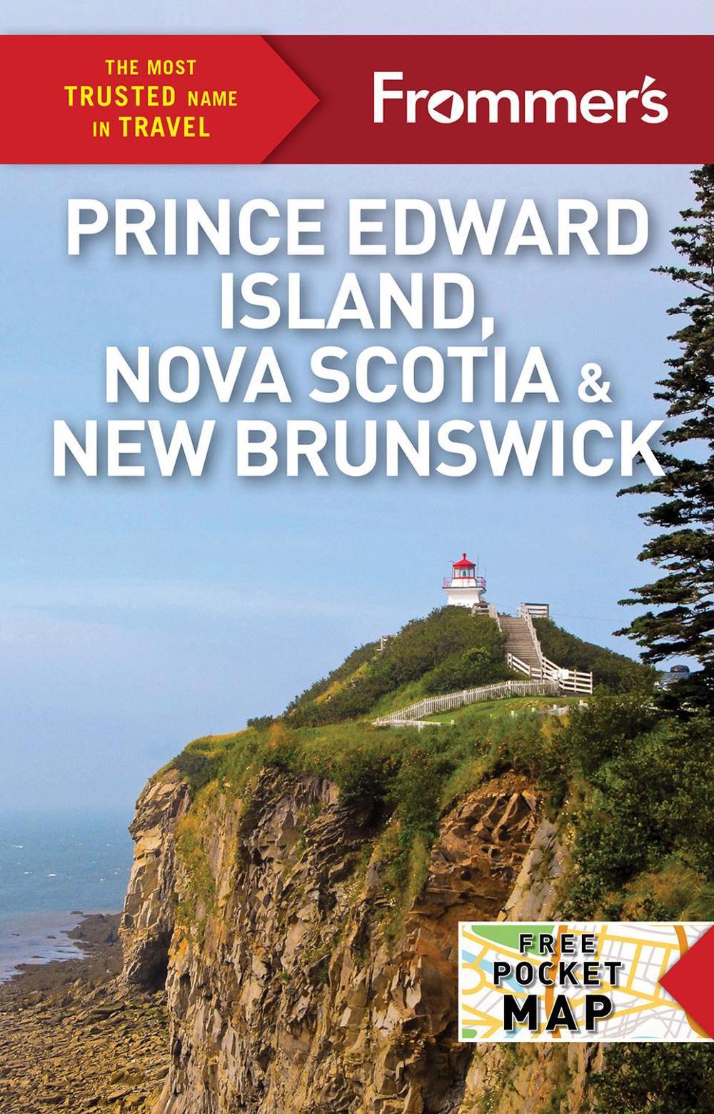 Frommer's EasyGuide to Prince Edward Island, Nova Scotia and New Brunswick by Barbara Balfour - ISBN: 9781628874938
