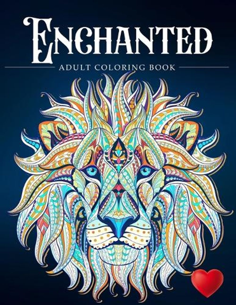 Enchanted by Adult Coloring Books - ISBN: 9781629108025
