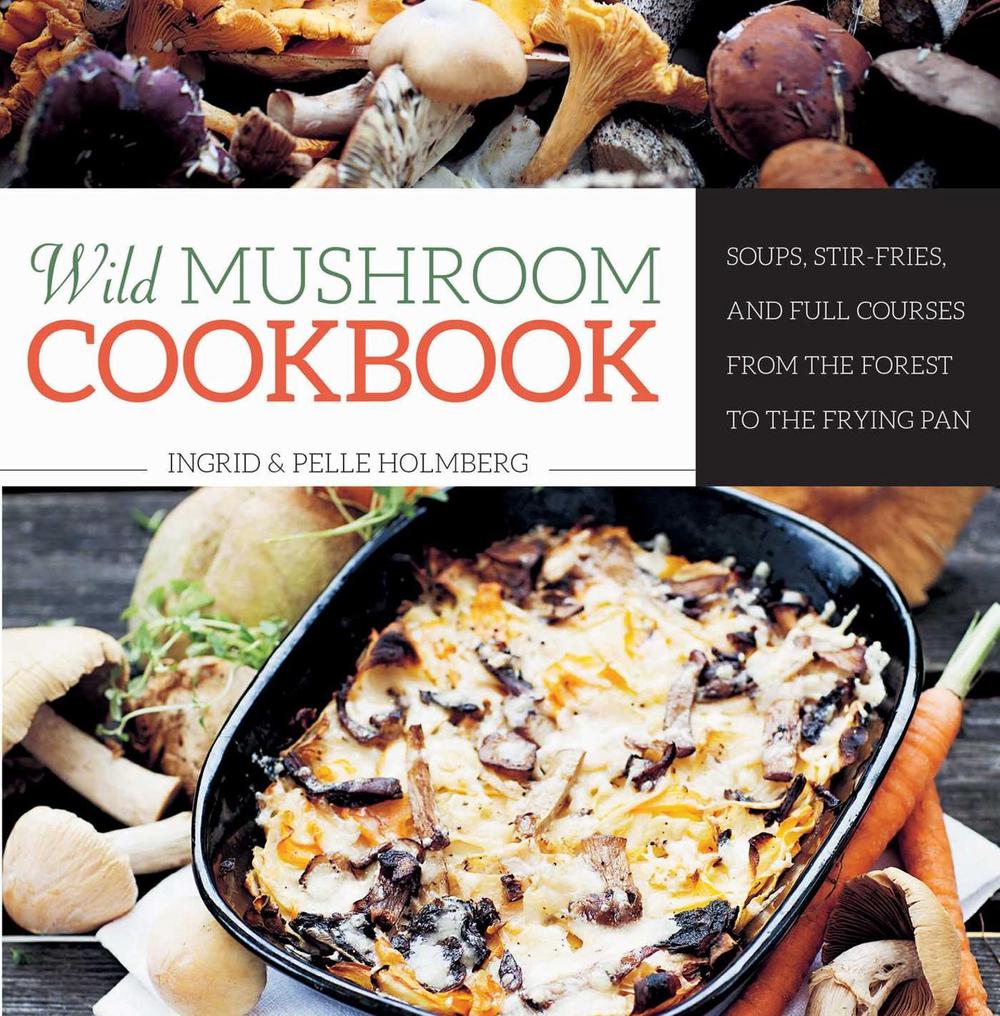 Wild Mushroom Cookbook, 9781629144207