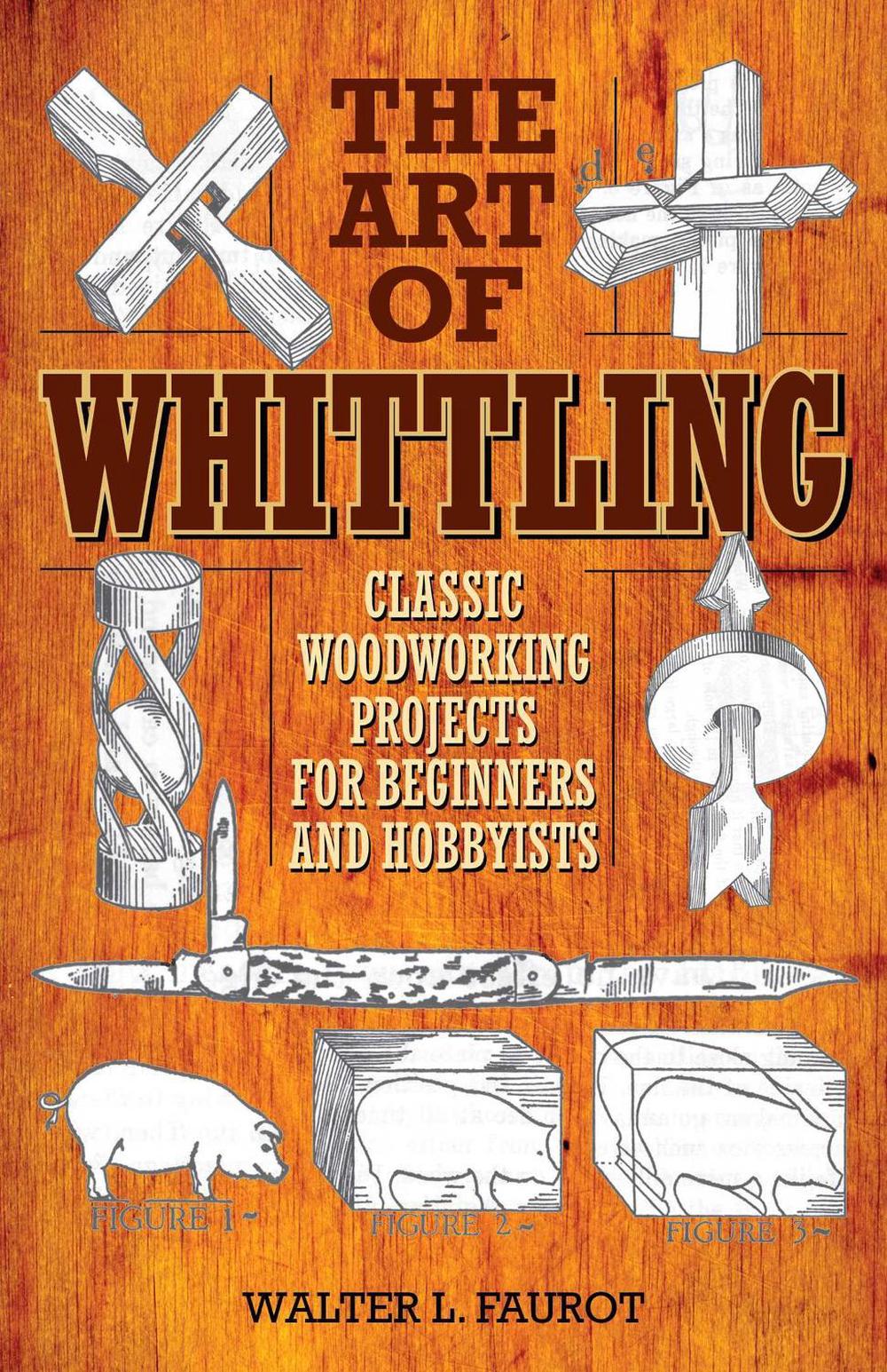 The Art of Whittling, 9781629145372