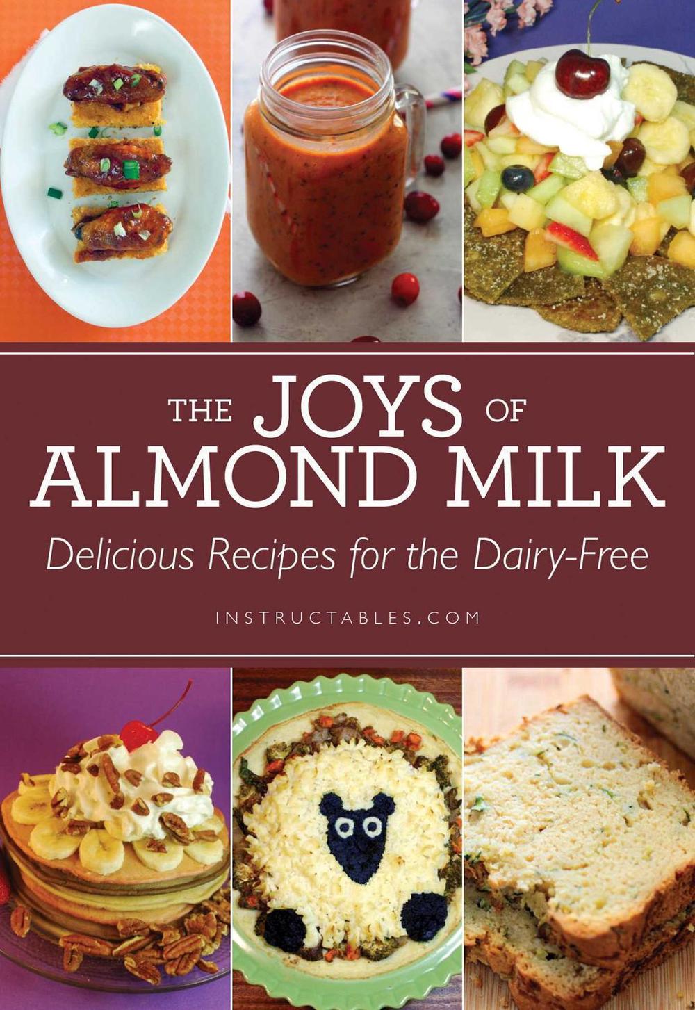 The Joys of Almond Milk, 9781629148007