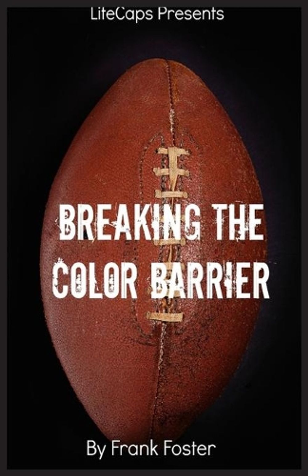 Breaking the Color Barrier by Foster Frank, Paperback, 9781629173511 ...