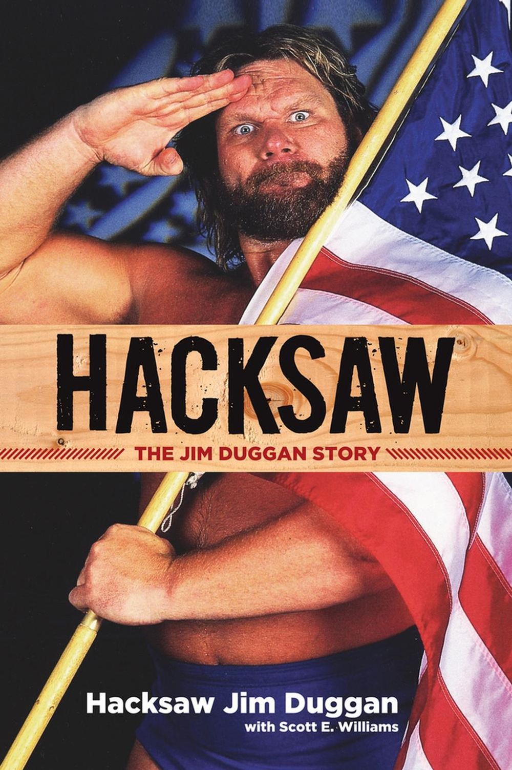 Hacksaw by Hacksaw Jim Duggan - ISBN: 9781629373911