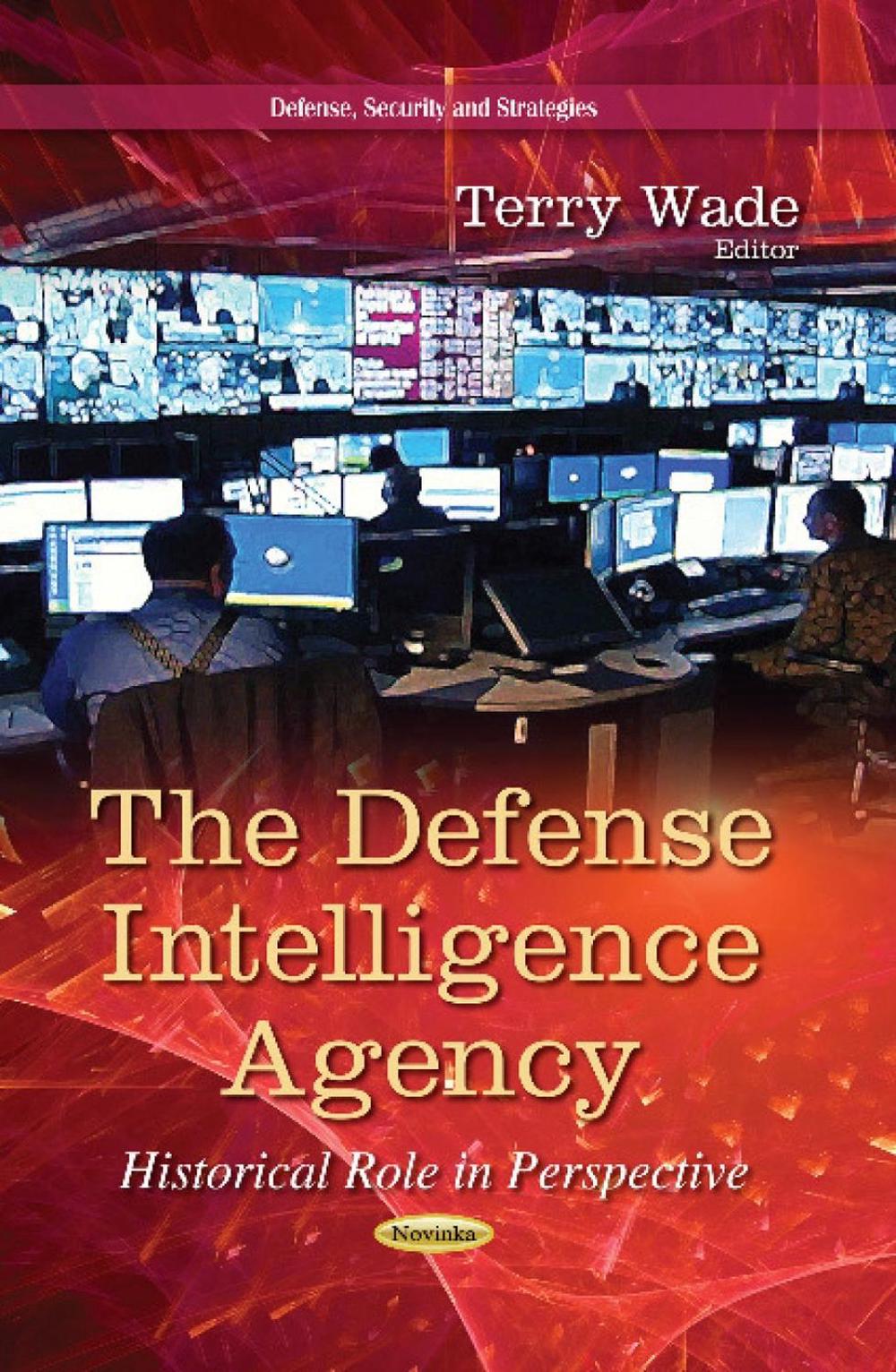 Defense Intelligence Agency, 9781629486833