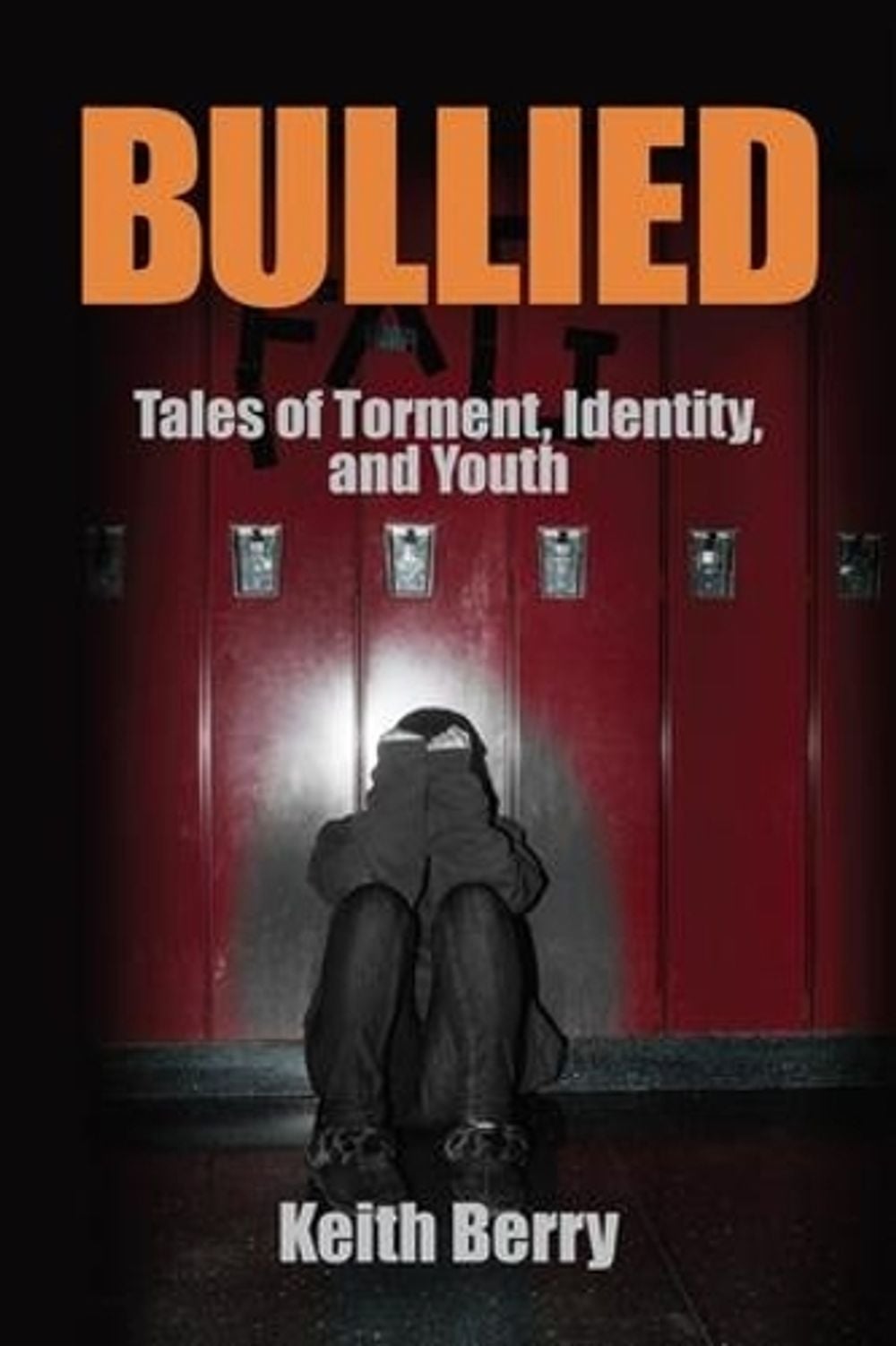 Bullied by Keith Berry - ISBN: 9781629582511