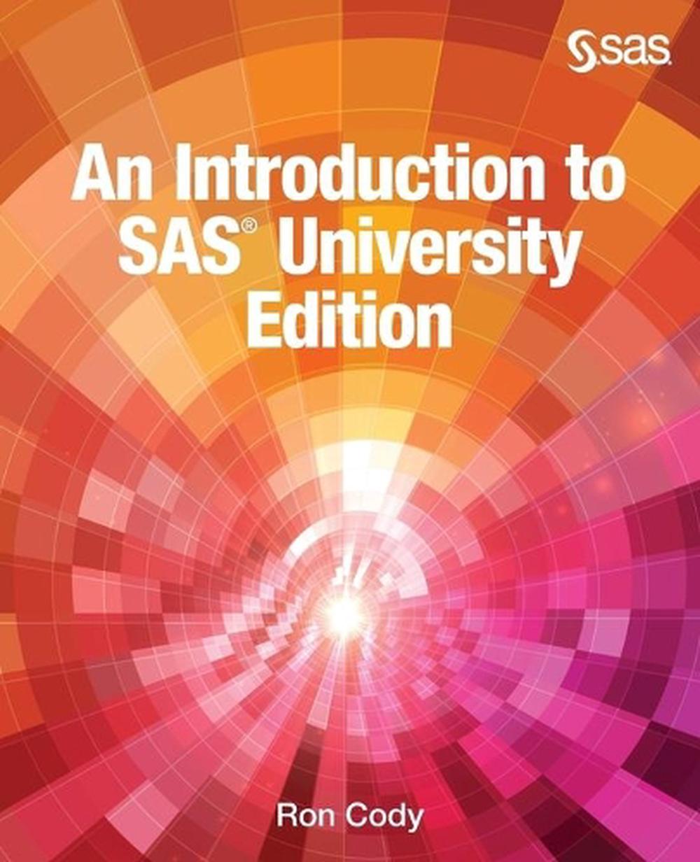 An Introduction to SAS University Edition, 9781629597706
