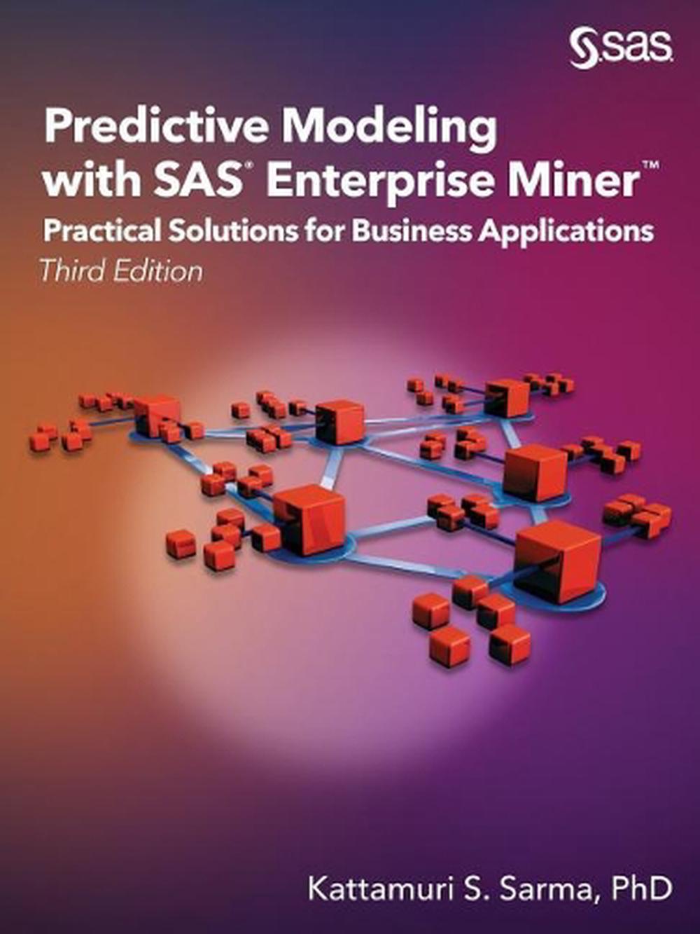 Predictive Modeling with SAS Enterprise Miner, 9781629602646