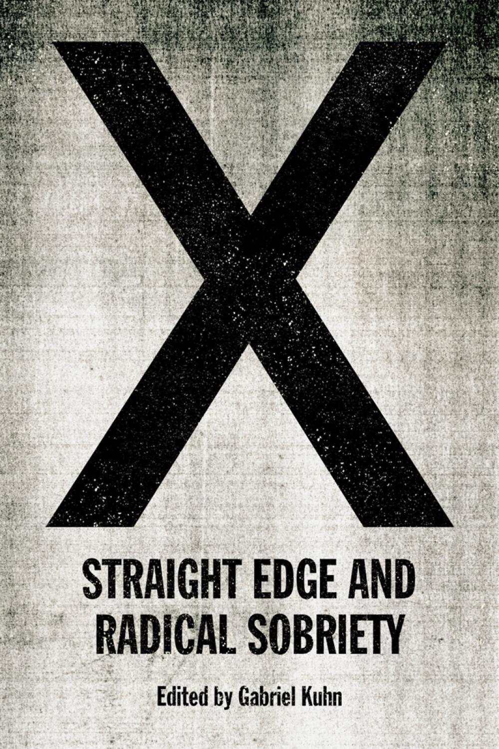 X: Straight Edge and Radical Sobriety, 9781629637167