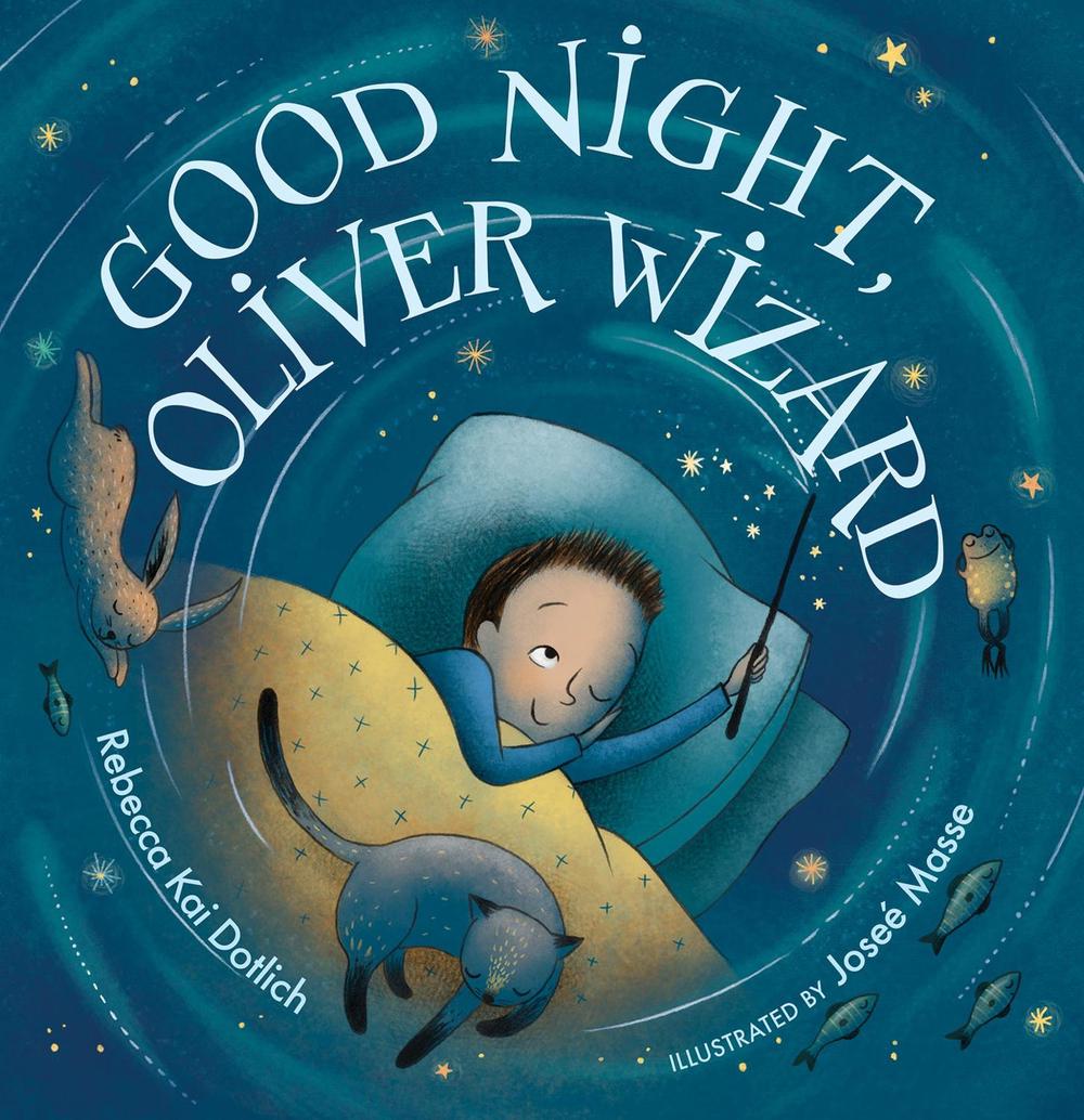 Good Night, Oliver Wizard by Rebecca Kai Dotlich - ISBN: 9781629793375
