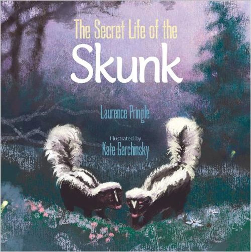 The Secret Life of the Skunk by Laurence Pringle - ISBN: 9781629798776