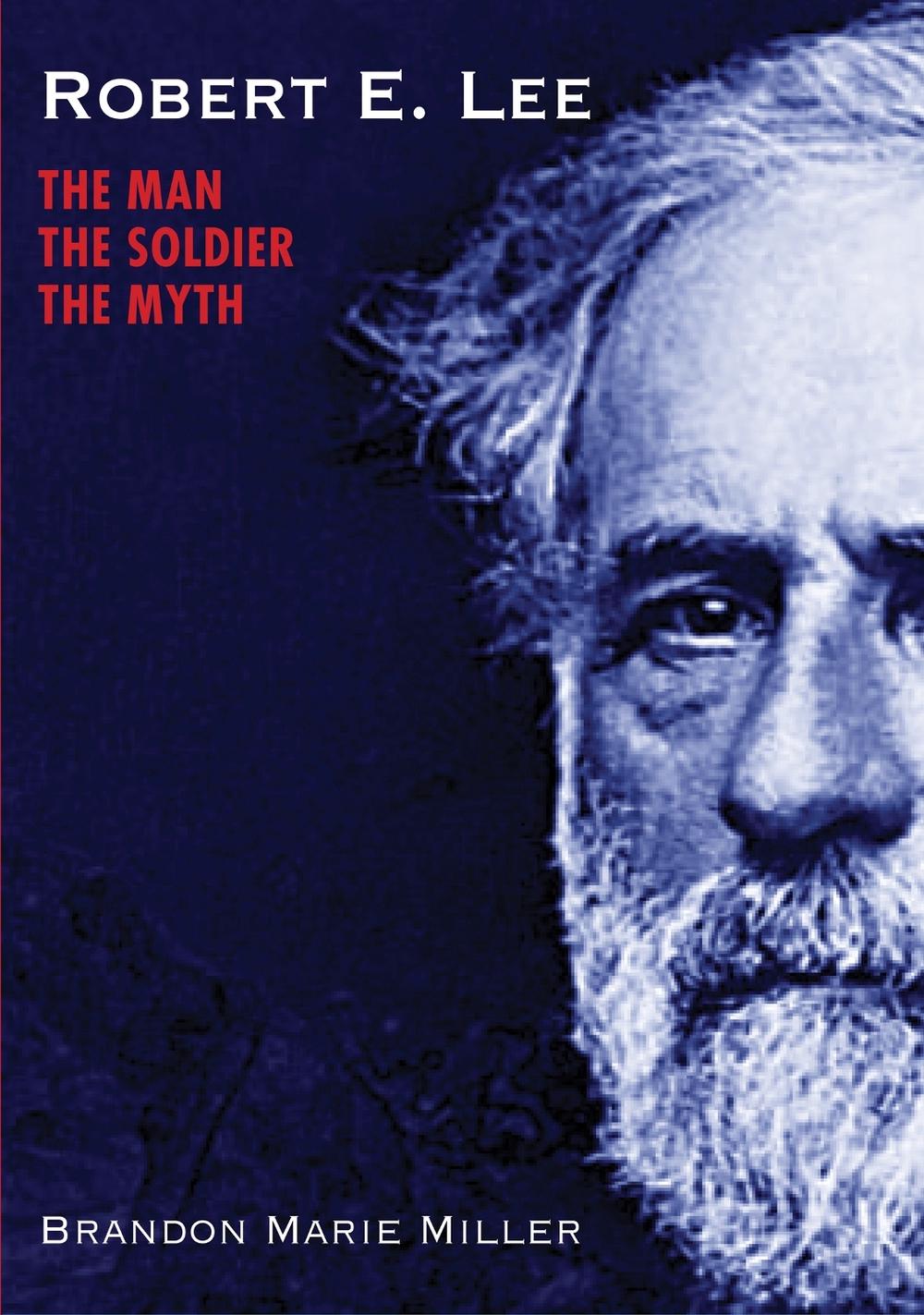 Robert E. Lee by Brandon Marie Miller - ISBN: 9781629799100