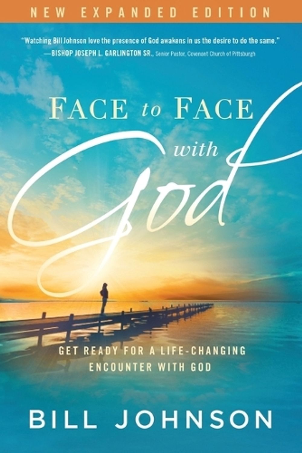Face To Face With God by Bill Johnson - ISBN: 9781629981864
