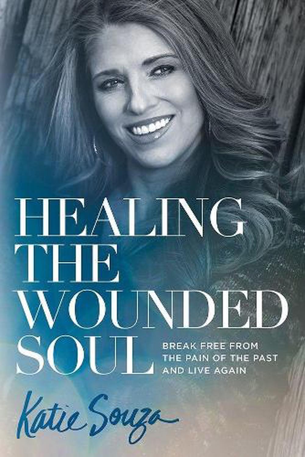 Healing the Wounded Soul, 9781629991900