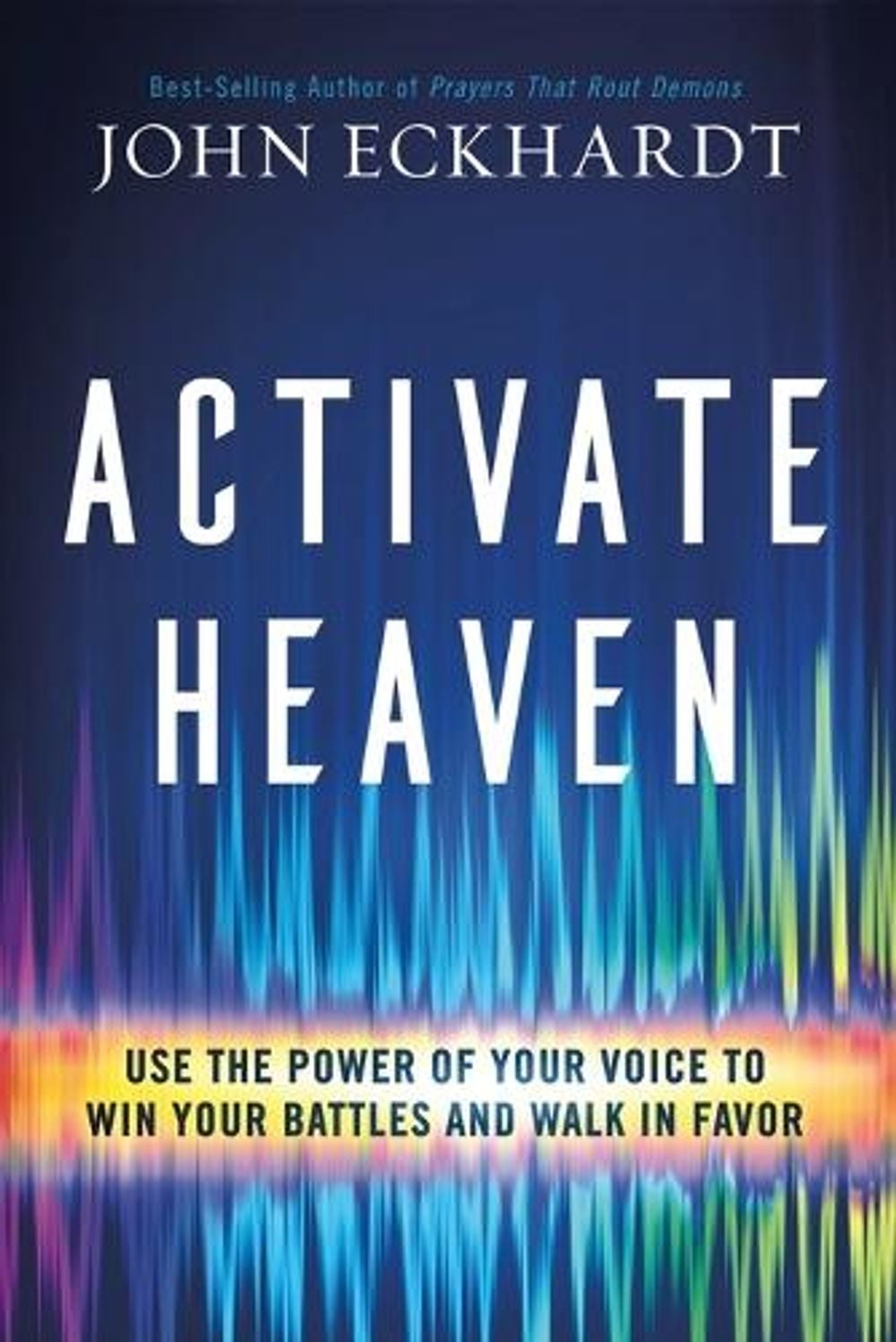Activate Heaven by John Eckhardt - ISBN: 9781629998626