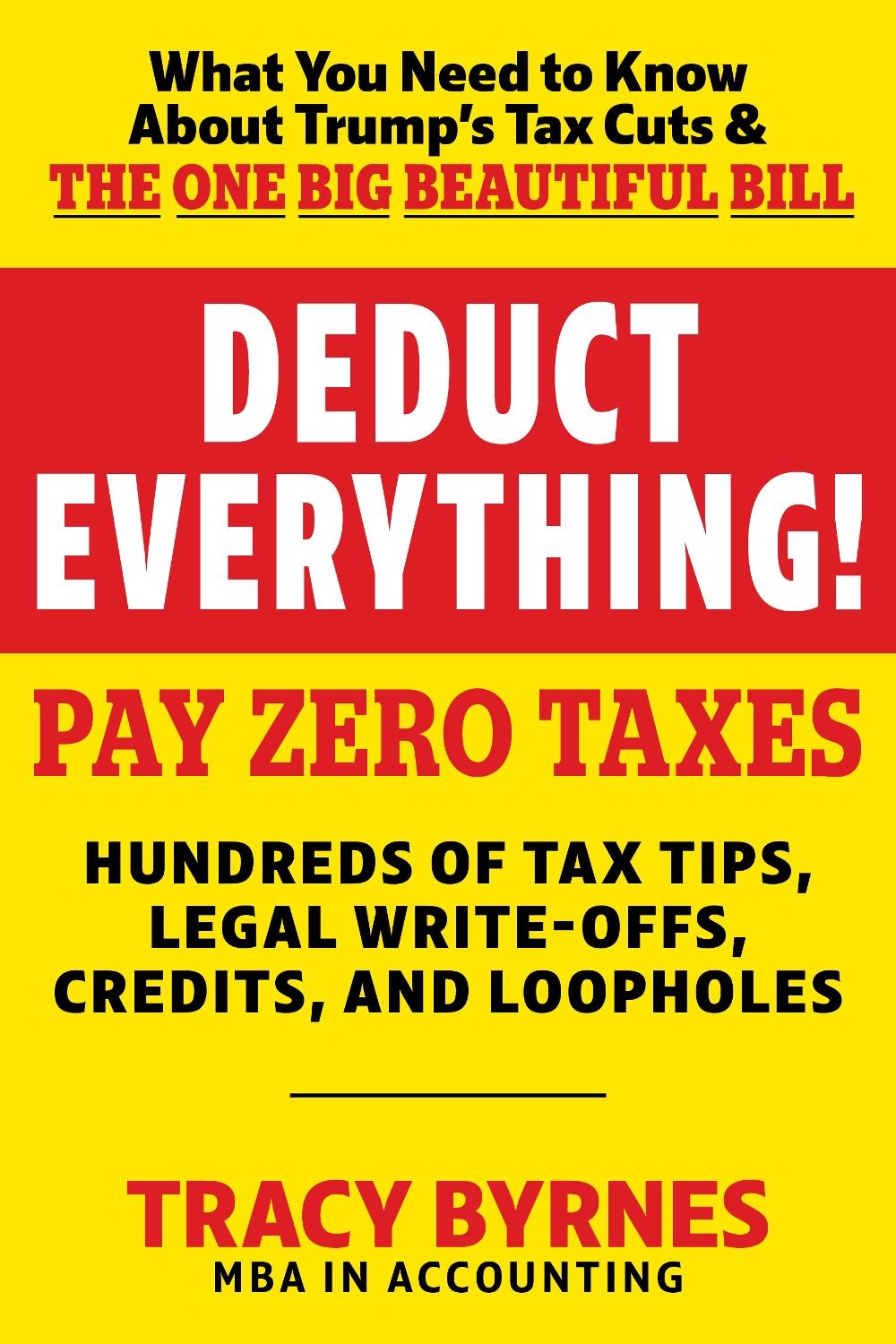 Deduct Everything! by Tracy Byrnes - ISBN: 9781630063498