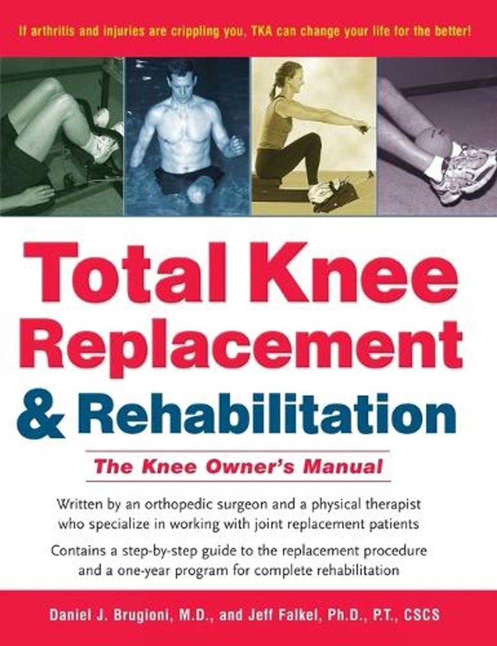 Total Knee Replacement and Rehabilitation by M.D. Daniel J. Brugioni - ISBN: 9781630266912